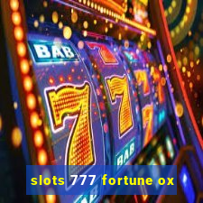 slots 777 fortune ox